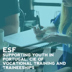 Supporting Youth in Portugal, CIE of Vocational Training and Traineeships